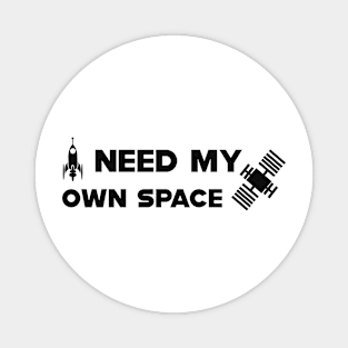 Space - Need my own space Magnet